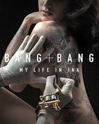 Bang Bang: My Life in Ink image