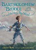 Bartholomew Biddle and the Very Big Wind; Gary Ross image