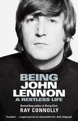 Being John Lennon: A Restless Life; Ray Connolly image