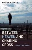 Between Heaven and Charing Cross; Martin Warner image