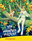 Bob and the Moontree Mystery; Simon Bartram image