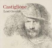 Castiglione, Lost Genius; Timothy J. Standring &amp; Martin Clayton image