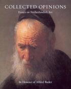 Collected Opinions, Essays on Netherlandish Art In Honour of Alfred Bader image