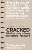 Cracked: Why Psychiatry is Doing More Harm Than Good; James Davies image