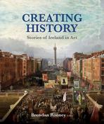 Creating History, Stories of Ireland in Art; Brendan Rooney image
