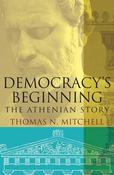 Democracy's Beginning: The Athenian Story; Thomas N. Mitchell image
