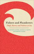 Fishers and Plunderers: Theft, Slavery and Violence at Sea; Alastair Couper, Hance D. Smith and Bruno Ciceri image