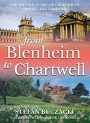 From Blenheim to Chartwell: The Untold Story of Churchill's Houses and Gardens; Stefan Buczacki image