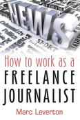 How to Work as a Freelance Journalist; Marc Leverton image