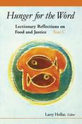 Hunger for the Word, Lectionary Reflections on Food and Justice Year C; Larry Hollar image