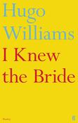 I Knew The Bride; Hugo Williams image