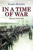 In A Time of War: Kildare 1914-1918; James Durney image