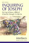 Inquiring of Joseph, Getting to Know a Biblical Character through the Qur'an; John Kaltner image
