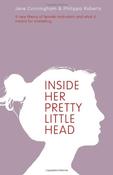 Inside Her Pretty Little Head; Jane Cunningham &amp; Philippa Roberts image