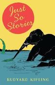 Just So Stories; Rudyard Kipling image