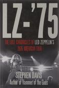 LZ-75, The Lost Chronicles of Led Zeppelin's 1975 American Tour; Stephen Davis image