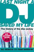 Last Night A DJ Saved My Life, The History of the Disc Jockey; Bill Brewster &amp; Frank Broughton image