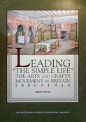 Leading 'The Simple Life': The Arts and Crafts Movement in Britain 1880 - 1910; Wendy Kaplan image