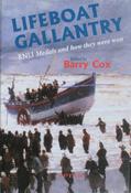 Lifeboat Gallantry: RNLI Medals and How They Were Won; Barry Cox image