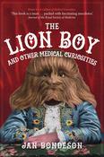 Lion Boy and Other Medical Curiosities; Jan Bondeson image