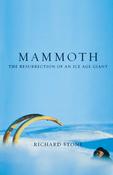Mammoth, The Resurrection of an Ice Age Giant; Richard Stone image
