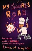 My Gonads Roar: The Twisted world of Anagrams; Richard Napier image