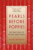 Pearls Before Poppies, The True Story of Red Cross Pearls; Rachel Trethewey image