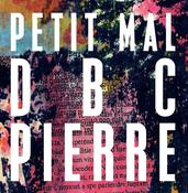 Petit Mal; DBC Pierre image