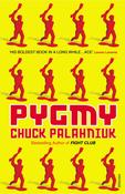 Pygmy; Chuck Palahniuk image