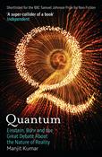 Quantum: Einstein, Bohr and the Great Debate About the Nature of Reality; Manjit Kumar image