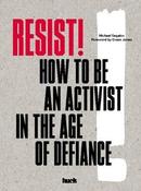 Resist! How to be an Activist in the Age of Defiance; Michael Segalov image
