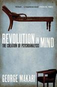 Revolution in Mind, The Creation of Psychoanalysis; George Makari image