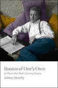 Rooms of One's Own: 50 Places that Made Literary History; Adrian Mourby image