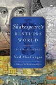 Shakespeare's Restless World, Portrait of an Era; Neil MacGregor image