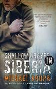 Shallow Graves in Siberia; Michael Krupa image
