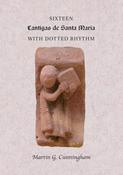 Sixteen Cantigas de Santa Maria with Dotted Rhythm; Martin G. Cunningham image