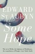 Some Hope; Edward St. Aubyn image