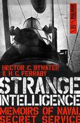 Strange Intelligence, Memoirs of Naval Secret Service; Hector C. Bywater &amp; H.C Ferraby image