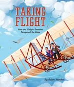Taking Flight: How the Wright Brothers Conquered the Skies; Adam Hancher image