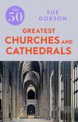 The 50 Greatest Churches and Cathedrals of the World; Sue Dobson image