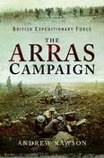 The Arras Campaign 1917; Andrew Rawson image
