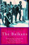 The Balkans: From the End of Byzantium to the Present Day; Mark Mazower image