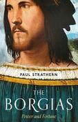 The Borgias: Power and Fortune; Paul Strathern image