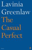 The Casual Perfect; Lavinia Greenlaw image