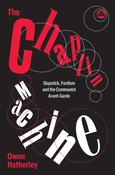 The Chaplin Machine: Slapstick, Fordism and the Communist Avant-Garde; Owen Hatherley image
