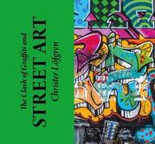 The Clash of Graffiti and Street Art; Christer Lofgren (2 Volume Set)