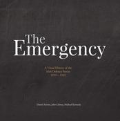 The Emergency: A Visual History of the Irish Defence Forces 1939 - 1945; Daniel Ayiotis, John Gibney, Michael Kennedy image