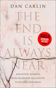 The End is Always Near; Dan Carlin image