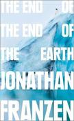 The End of The End of The Earth; Jonathan Franzen image