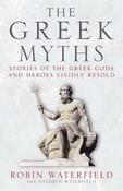 The Greek Myths, Stories of the Greek Gods and Heroes Vividly Retold; Robin Waterfield image